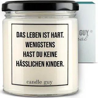 candle guy Duftkerze | Das Leben ist hart. Wenigstens hast Du keine hässlichen Kinder. | Handgemacht aus 100% Sojawachs | 70 Stunden Brenndauer