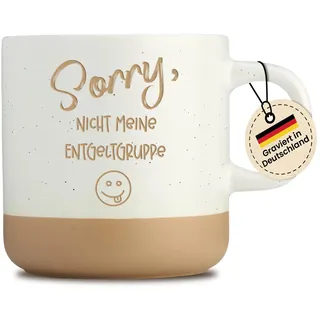 LIEBTASTISCH - Tasse mit Gravur Sorry, Nicht meine Entgeltgruppe - Lustiges Geschenk - Kaffeetasse - Geschenkidee fuer Kollegen - Beige