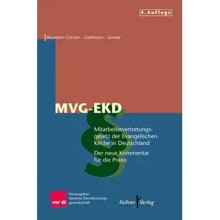 Mitarbeitervertretungsgesetz der Evangelischen Kirche in Deutschland MVG-EKD von Bernhard Baumann-Czichon/ Lothar Germer / Klaus Kellner eBooks / eboo