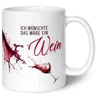 GRAVURZEILE Tasse mit Wein Motiv - Ich wünschte das wäre ein Wein - Wein Geschenk für Frauen, Freundin und Männer- Geschenk für Wein Liebhaber - Tasse mit lustigen Spruch - Weiß