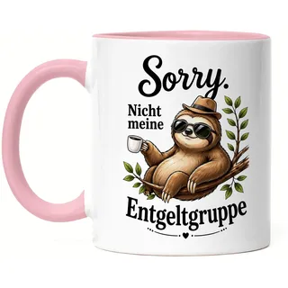 Lustige Faultier Tasse Spruch Sorry Nicht meine Entgeltgruppe für Kollegen, Männer, Frauen Witziges Büro Geschenk Abschied Geburtstag Weihnachten Kaffeetasse - Tasse Rosa