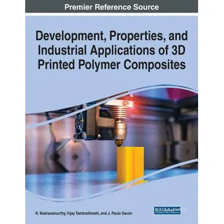 Development Properties and Industrial Applications of 3D Printed Polymer Composites
