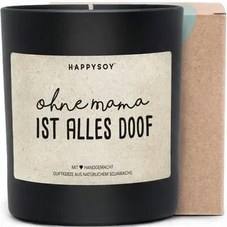 Ohne Mama ist alles doof - Duftkerze mit Spruch als Geschenk für Mama, liebevolle Geschenkidee zum Muttertag oder Geburtstag, Kerze im Glas mit blumigem Duft