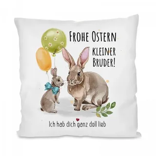Herzbotschaft Dekokissen Kissen mit einseitigem Motiv Frohe Ostern kleiner Bruder!, Kissenhülle mit Füllung