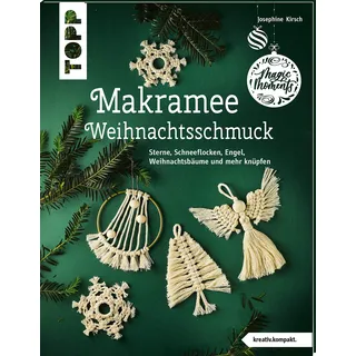 Makramee-Weihnachtsschmuck (kreativ.kompakt): Sterne, Schneeflocken, Engel, Weihnachtsbäume und mehr knüpfen