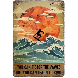 JIUFOTK Surfer-Metallschilder "You Can't Stop The Waves But You Can Learn To Surf", Poster, Club, Zimmer, Badezimmer, Dekoration, Retro-Schild, Wanddekoration, 30,5 x 43,2 cm