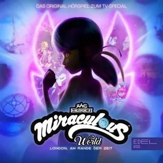 Edelkids Miraculous World London: Am Rande der Zeit (Das Original-Hörspiel zum TV-Special)