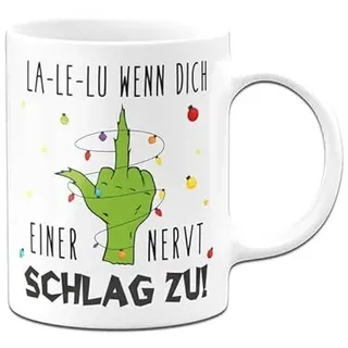 Tassenbrennerei Grinch Tasse - La-Le-Lu wenn dich einer nervt - Weihnachtstasse lustig, Kaffeetasse mit Spruch - Weihnachts-Deko (Weiß)