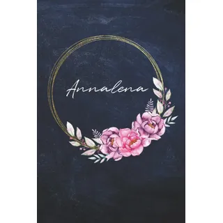 Notizbuch Annalena: Eintragbuch Für Frauen | Personalisierte Namen Geschenkidee zum Geburtstag und Namenstag