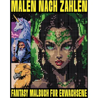 Malen nach Zahlen Fantasy Malbuch für Erwachsene: 30 mystische Motive entdecken – Zauberer, Einhorn, Drache und mehr | Das perfekte entspannende Ausmalbuch