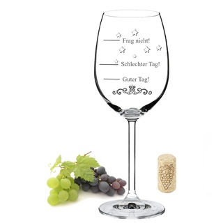 MG-Laserdesign Leonardo Weinglas mit Gravur - Schlechter Tag, Guter Tag, Frag nicht! - Lustige Geschenke -Originelles Geburtstagsgeschenk- Geeignet als Rotweingläser Weißweingläser