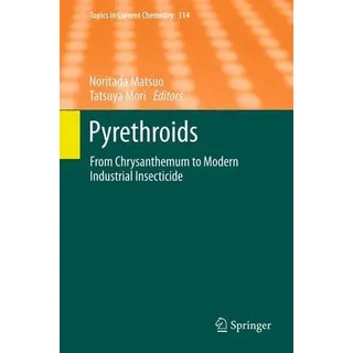 Pyrethroids From Crysanthemum to Modern Industrial Insecticide