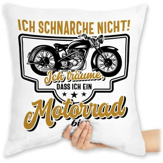 Shirtracer Kissen 40x40 Zierkissen - Statement mit Sprüchen - Ich schnarche Nicht ich träume DASS ich EIN Motorrad Bin schwarz bunt - 40 x 40 cm - Weiß - Spruch sprüche schnarch spruechen Motiv