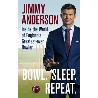 Cassell Bowl. Sleep. Repeat.: Inside the World of England's Greatest-Ever Bowler