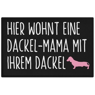 Fußmatte »Lustige Fußmatte für Dackel-Mama Hier Wohnt eine Dackelmama Mit Ihrem«, Trendation schwarz