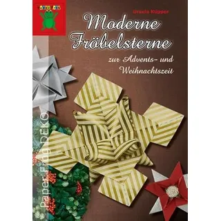 Moderne Fröbelsterne zur Advents- und Weihnachtszeit: Als Dekoration für Weihnachtsbaum, Adventskranz, Tisch oder Geschenkverpackung (Paper Frog DEKO)