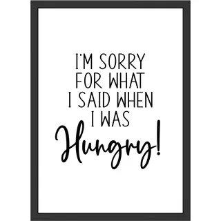 WBdesignz I am sorry for what I said when I was hungry Lustiger Spruch Poster Esszimmer Wandbild Humor Bild Wanddeko (ohne Rahmen)