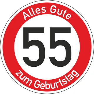 Geburtstagsschild 55 | Verkehrsschild Qualität | 2mm Aluminium | "Alles Gute zum 55 Geburtstag" | Weißer Schriftzug Alles Gute zum Geburtstag | Kein billiges PVC/Plastik | (Ø420)