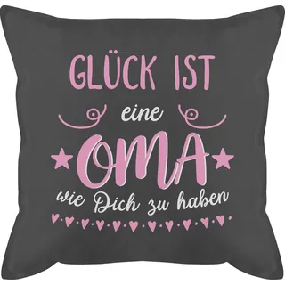 Kissen 50x50 - Großmutter - Glück ist eine Oma wie Dich zu haben Rosa Weiß - 50 x 50 cm - Grau - Geschenk Ostern Geschenke für Omas omi von enkelkind mit füllung an die Fuer Grandma Beste