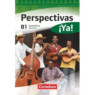 Cornelsen Verlag Perspectivas ¡Ya! - Spanisch für Erwachsene - Aktuelle Ausgabe - B1: Kurs- und Übungsbuch mit Vokabeltaschenbuch und Lösungsheft - Mit zwei CDs sowie ... DVD (Perspectivas ¡Ya!, Aktuelle Ausgabe, B1)