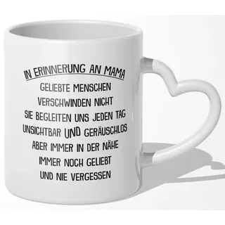 22Feels Tasse In Erinnerung an Mama Trauer Andenken Kondolenz Geschenk Beerdigung, Keramik, Made In Germany, Spülmaschinenfest, Herzhenkel weiß