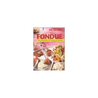 Fondue. Neue Rezeptideen für Fondue und Raclette