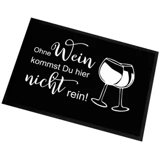 Herzbotschaft Fußmatte Türmatte Schmutzfangmatte mit Spruch Ohne Wein kommst du hier nicht, 2 mm hoch