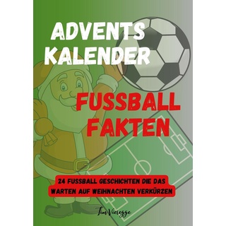 Adventskalender Fußball Fakten: Buch von Tim Vieregge