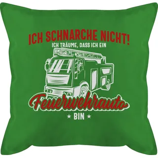 Shirtracer Dekokissen Ich schnarche nicht ich träume dass ich ein Feuerwehrauto bin weiß bun, Feuerwehr grün