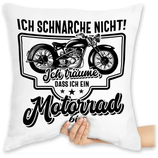 Shirtracer Kissen 40 x 40 cm - Statement mit Sprüchen - Ich schnarche Nicht ich träume DASS ich EIN Motorrad Bin schwarz - 40 x 40 cm - Weiß - Spruch sprüche Biker sofakissen spruechen schnarch