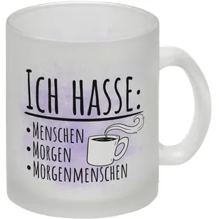 Ich hasse Menschen Morgen Morgenmenschen Glas Tasse für alle Morgenmuffel die nicht gerne aufstehen als witzige Geschenkidee im Büro für den Kollegen oder unter Freunden Glas