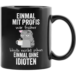 Tasse Einmal mit Profis arbeiten war früher - Lustige Tassen für Arbeit mit Sprüche - Kaffeetasse mit Spruch lustig - Geschenk für Kollegen, Kollegin - Männer & Frauen