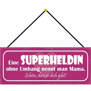 Schatzmix Spruch Superheldin ohne Umhang = Mama. Metallschild 27x10 mit Kordel Blechschild, Blech, Mehrfarbig, 27x10 cm