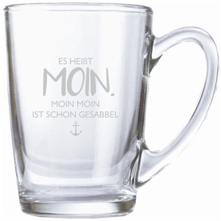 Teeglas/Kaffeeglas 320ml mit Gravur „Es heißt Moin. Moin Moin ist schon gesabbel“ *made in Germany* Geschenkidee für Frau - Geburtstagsgeschenk für Freundin - Geschenk