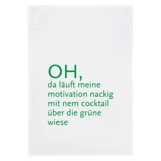 17;30 HOME Geschirrtuch - Oh, da läuft Meine Motivation, grün
