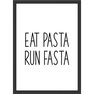WBdesignz Eat Pasta Run Fasta Lustiger Spruch für Nudel Fans - Gym Poster Sport Fitness Bild für Carb Fans - Pasta Wandbil Wanddeko Küche Esszimmer (ohne Rahmen)