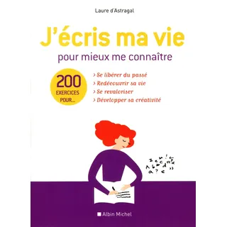 Albin Michel J'écris ma vie pour mieux me connaître: 200 exercices
