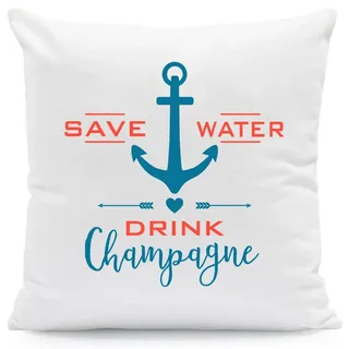 GRAVURZEILE Kissen mit Spruch - Save Water, Drink Champagne - Bedrucktes Kissen mit Anker Motiv - Lustiges Geschenk für Sie & Ihn zum Geburtstag Weihnachten - Größe mit Füllung
