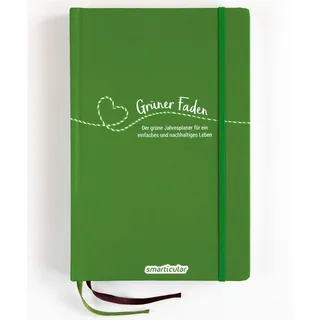 Grüner Faden (Wald) - Der grüne Jahresplaner für mehr Nachhaltigkeit und ein einfaches Leben: Kreativ wie ein Bullet Journal, dazu über 200 ... von smarticular - zeitlos, nachhaltig leben)