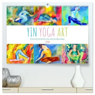 Calvendo Yin Yoga Art - Künstlerische Darstellung von Yin Yoga Asanas (hochwertiger Premium Wandkalender 2026 DIN A2 quer), Kunstdruck in Hochglanz