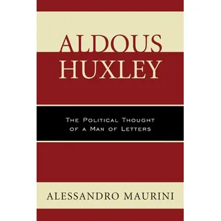 Aldous Huxley: Buch von Alessandro Maurini