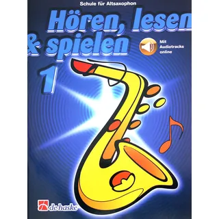 Hören, Lesen & Spielen - Schule für Altsaxophon (mit Online-Audio) - ISBN: 9789043163002 Bläserschule für Anfänger Band 1