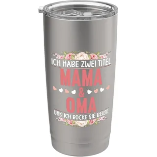 Ich habe zwei Titel Mama und Oma und ich Rocke sie beide Doppelwandiger Edelstahl-Thermobecher