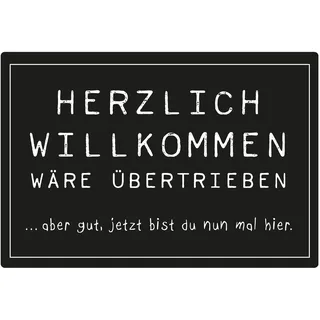 Fußmatte mit Spruch Herzlich Willkommen wäre übertrieben Aber jetzt bist du nunmal Hier | Schmutzfangmatte | lustige Türmatte | Fußabstreifer Haustür aus Filz | Geschenk Einzug | 60x40 ohne Rand