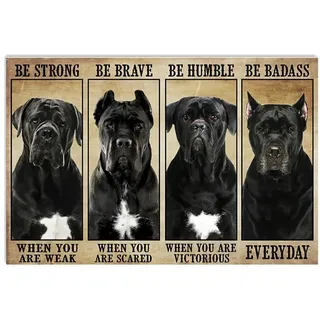 Vintage-Cane-Corso-Poster, Metallschild „Be Strong When You Are Weak, Blechschilder „Cane Corso Lovers, Retro-Plakette, Wanddekoration, Geschenk für Zuhause, Küche, Büro, Bar, Leute, Höhle, Fitnesss