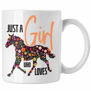 Trendation Tasse Pferde Tasse "Nur Ein Mädchen Das Pferde Liebt" Geschenk für Pferdeli weiß