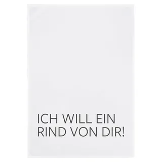 17;30 HOME Geschirrtuch, Humorvolles Design, 100% Baumwolle, ICH Will EIN RIND VON DIR Spruch, umweltfreundlich, weiß grau, 50x70 cm