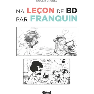 GLENAT Ma leçon de BD par Franquin
