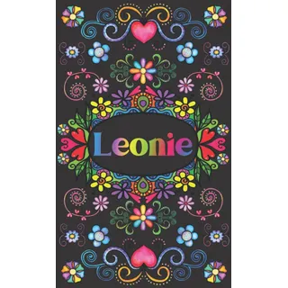 PERSONALISIERTES NOTIZBUCH FÜR LEONIE: Schönes Geschenk für Leonie (Liniertes Notizbuch für Mädchen und Frauen)