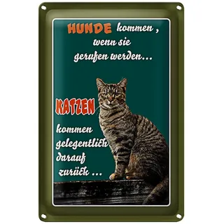 Roomando Metallschild Blechschild Spruch 20x30cm Hunde kommen wenn Katzen kommen 20x30